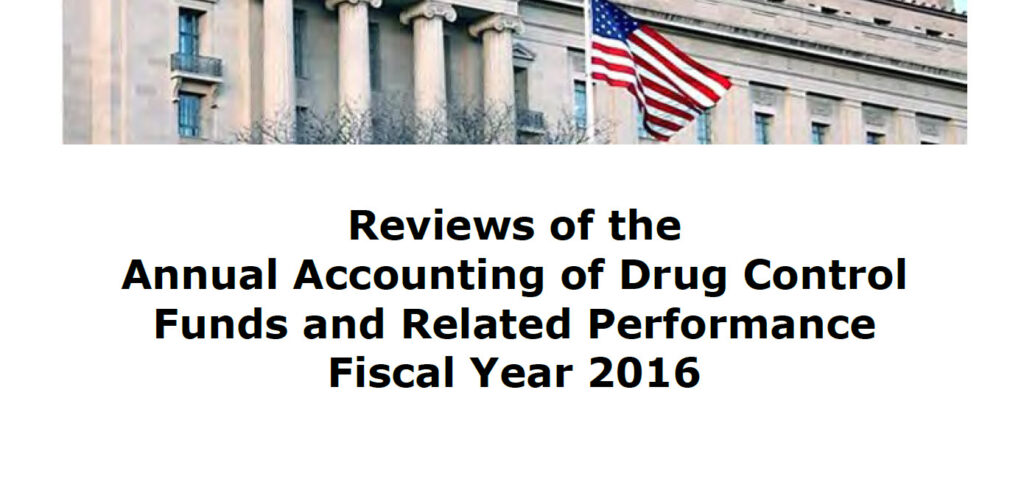 Reviews of the Annual Accounting of Drug Control Funds and Related Performance Fiscal Year 2016, January 2017