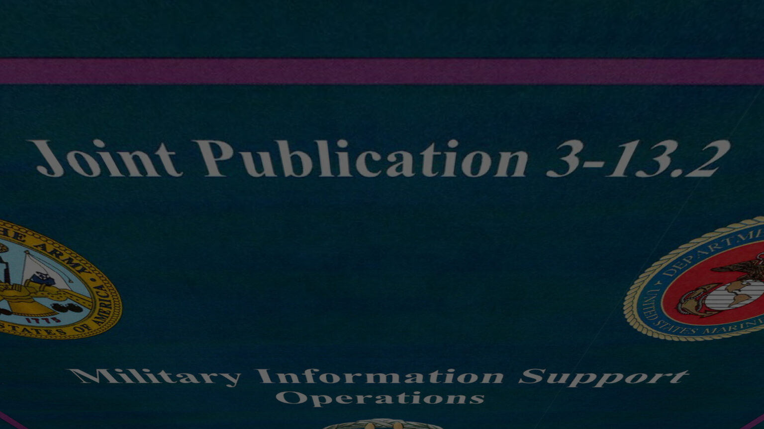 JP 3-13.2, Military Information Support Operations, dated 21 November 2014