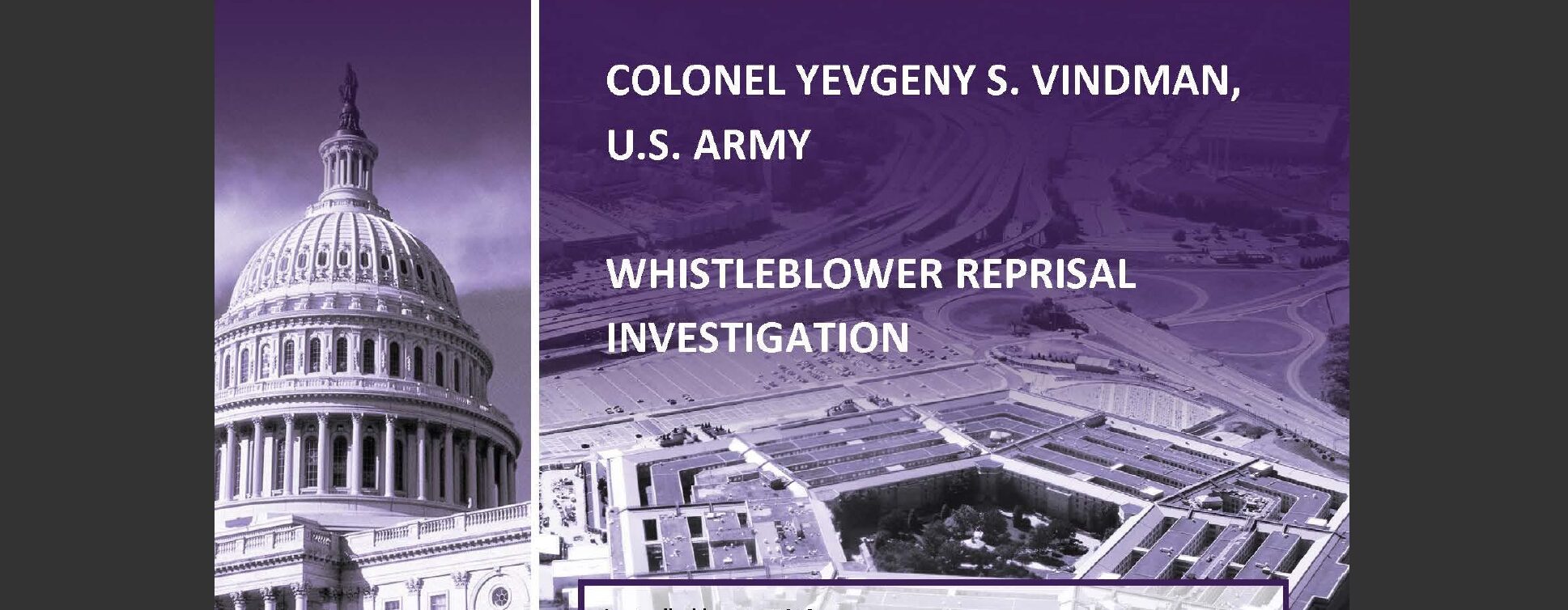 Whistleblower Reprisal Investigation: Colonel Yevgeny S. Vindman, U.S. Army (DODIG-2022-097)